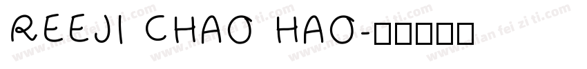 REEJI CHAO HAO字体转换